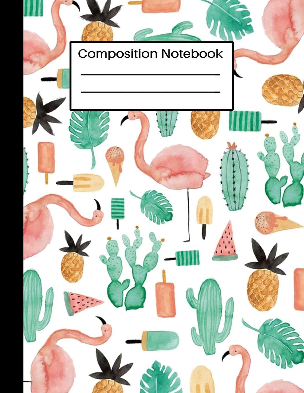 Composition Notebook: Watercolor Flamingo & Tropical Summer Composition Journal Wide Ruled: 100 Pages Book for Kids Teens School Students And Teachers