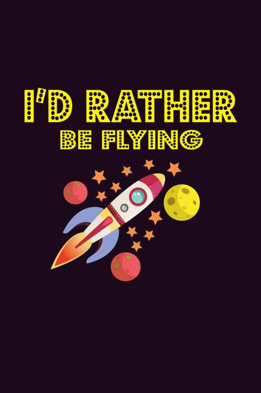 I'D Rather Be Flying: With a matte, full-color soft cover, this Bucket List Journal is the ideal size 6x9 inch, 90 pages cream colored pages . Make dreams come true. Get started today.