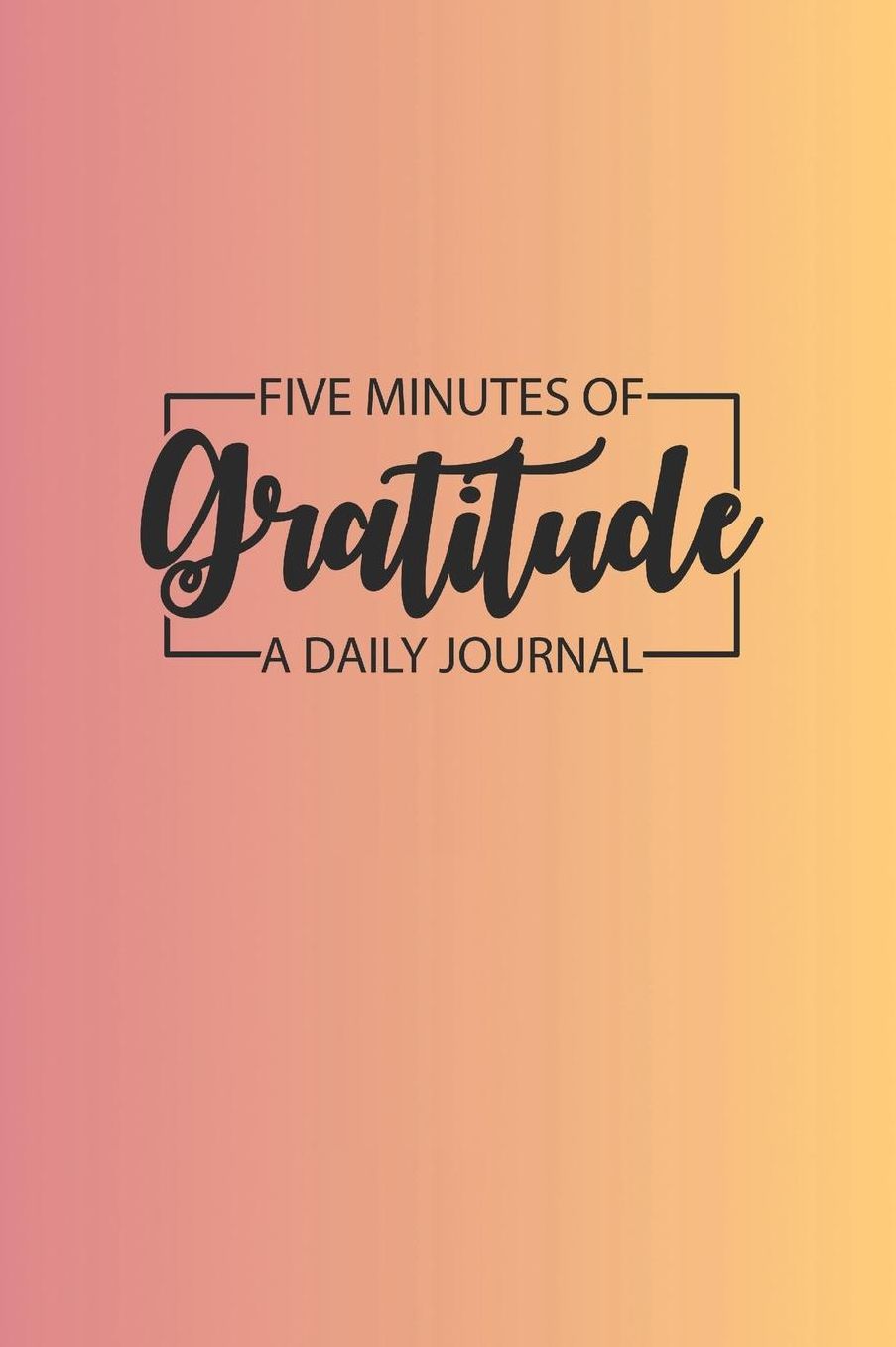 Daily Gratitude Journal 'Pink Yellow' - Five Minutes of Gratitude Diary - Happier Life Gratitude Notebook - Positivity Diary: Medium College-Ruled Journey Diary, 110 page, Lined, 6x9 (15.2 x 22.9 cm)