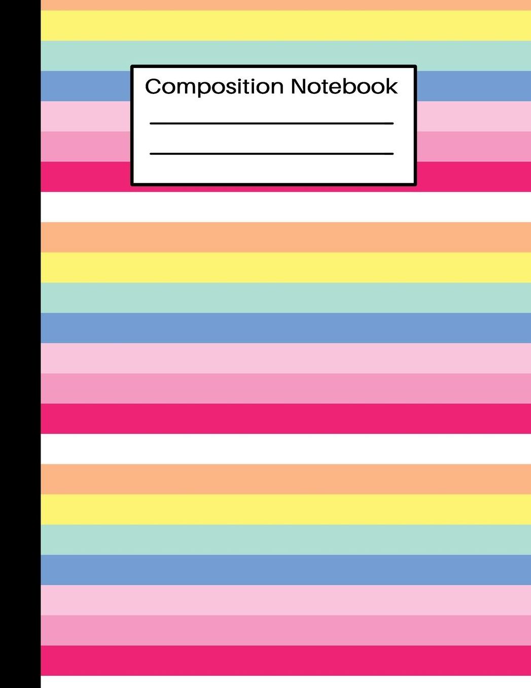Composition Notebook: Pretty Rainbow Colors Wide Ruled Lined Journal for School and Home for Writing Notes