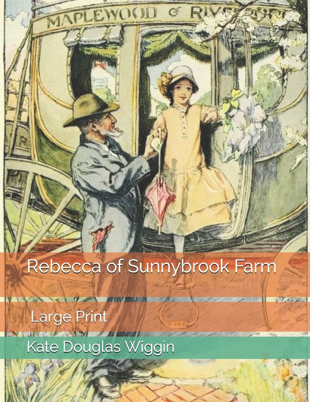 Rebecca of Sunnybrook Farm: Large Print