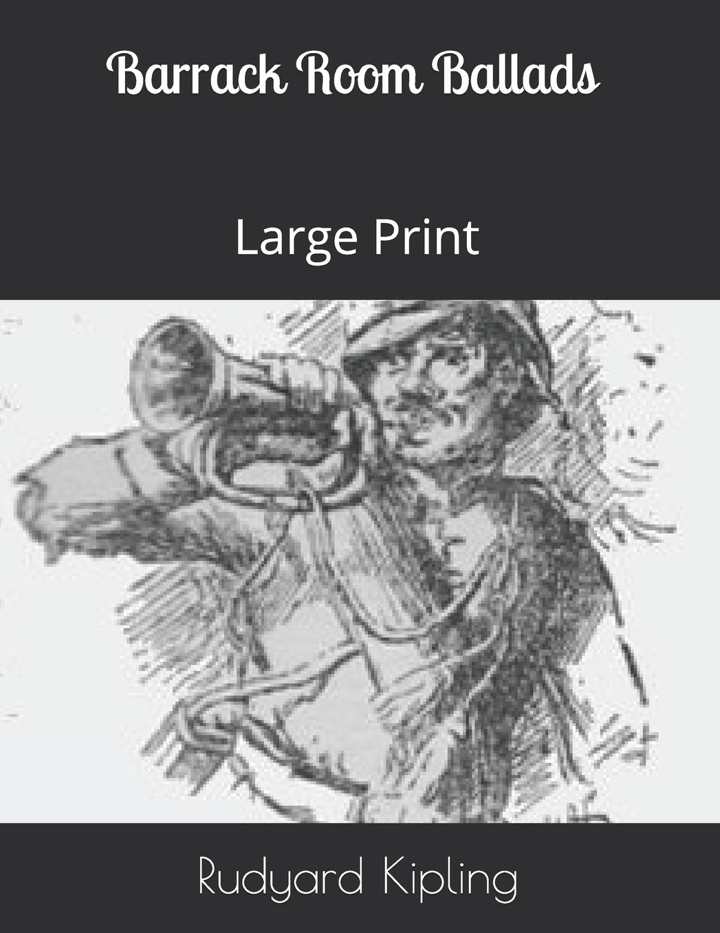 Barrack Room Ballads: Large Print