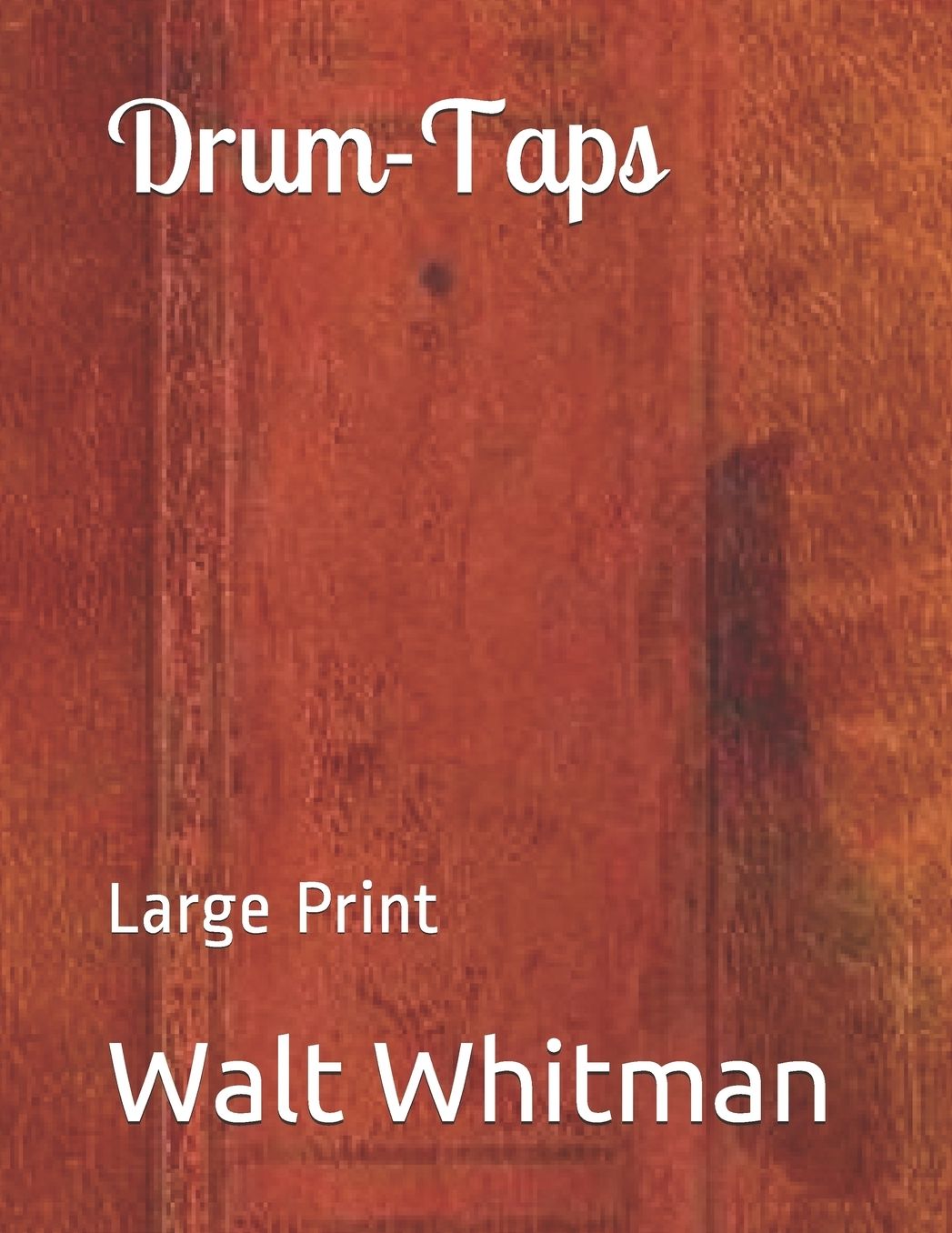 Drum-Taps: Large Print