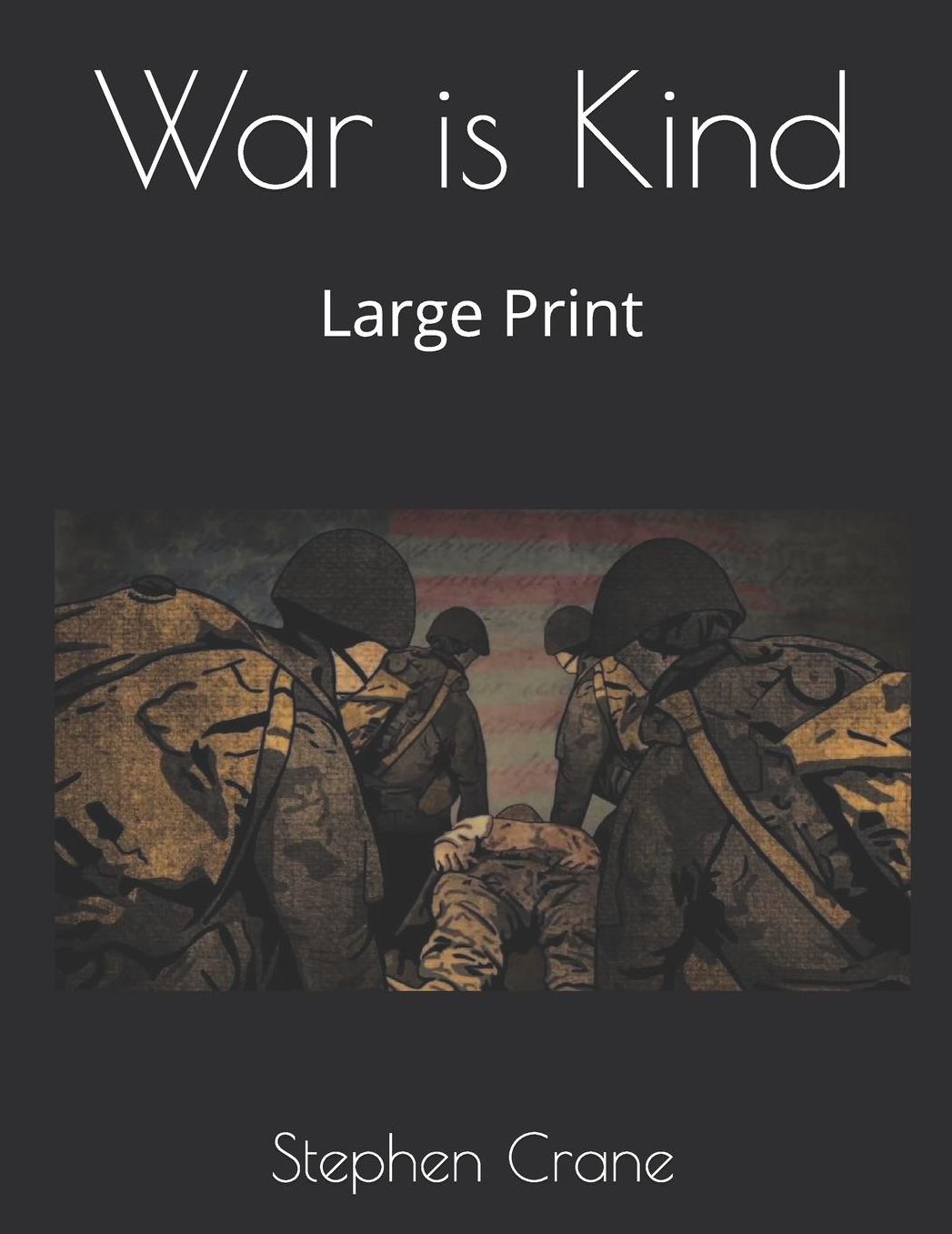 War is Kind: Large Print