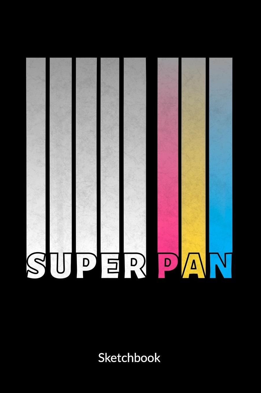 The Super Pan. Sketchbook: Pansexual Sketchbook and Pansexual Journal, 6x9, ruled.