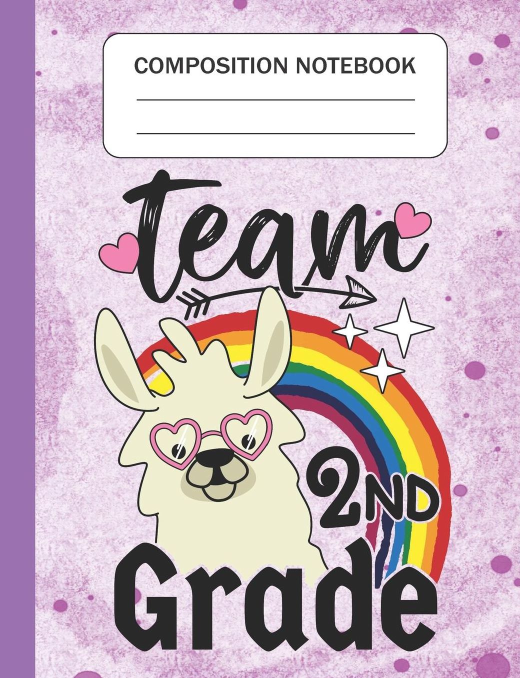 Team 2nd Grade - Composition Notebook: Wide Ruled Lined Journal for Llama Lovers Second Grade Students Kids and Llama teachers Appreciation Gift