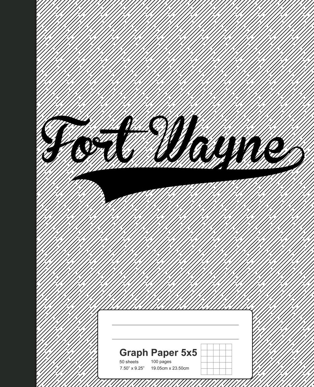 Graph Paper 5x5: FORT WAYNE Notebook