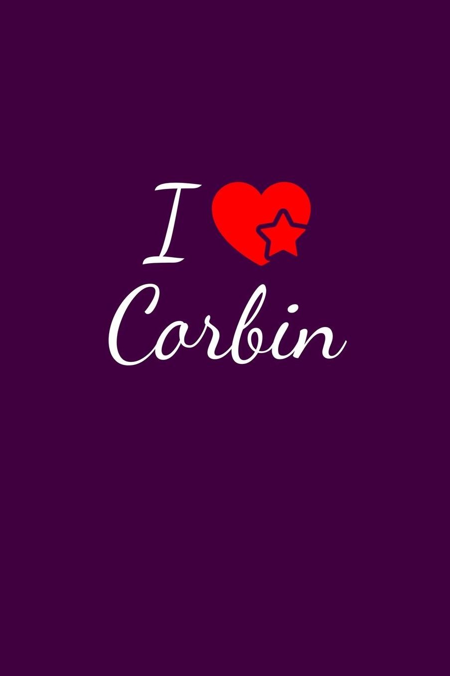 I love Corbin: Notebook / Journal / Diary - 6 x 9 inches (15,24 x 22,86 cm), 150 pages. For everyone who's in love with Corbin.