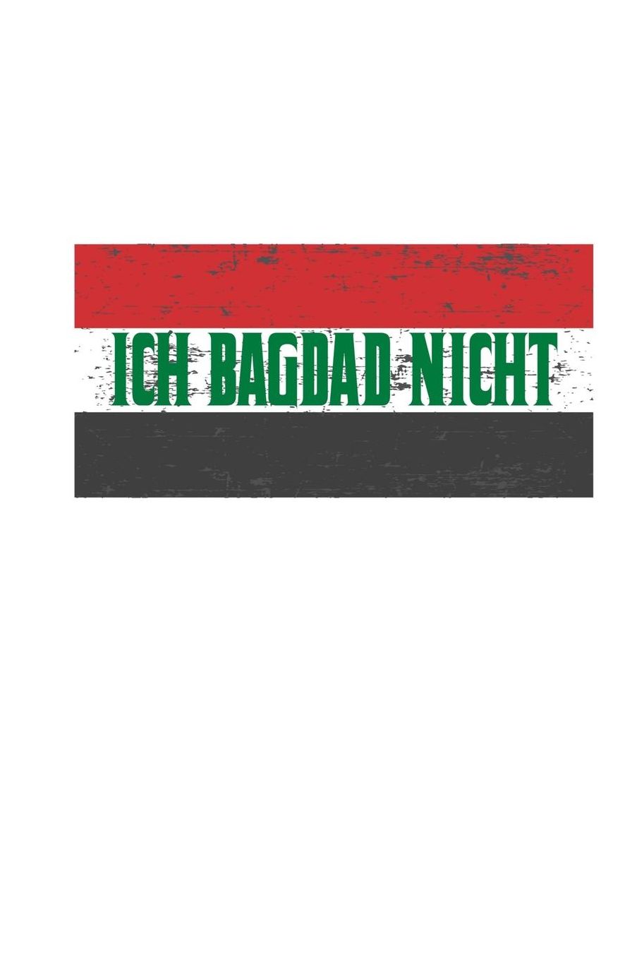 Ich Bagdad Nicht: Terminplaner Wï¿½chentlich A5 Afghanistan Flagge Wortspiel Lustige Sprï¿½che Wortwitz Sarkasmus Geschenkidee