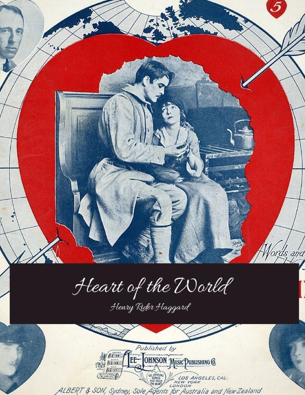 Heart Of The World: The Evergreen Story (Annotated) By Henry Rider Haggard.