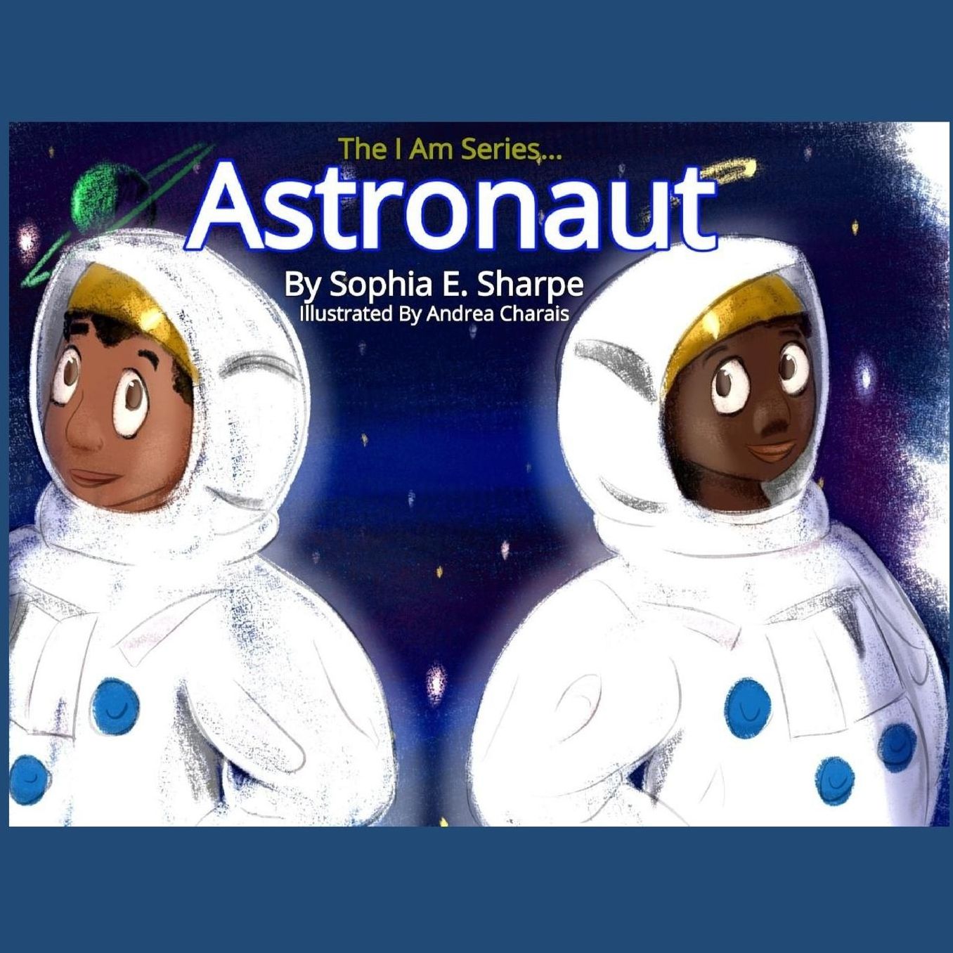 The I Am Series...: Astronaut