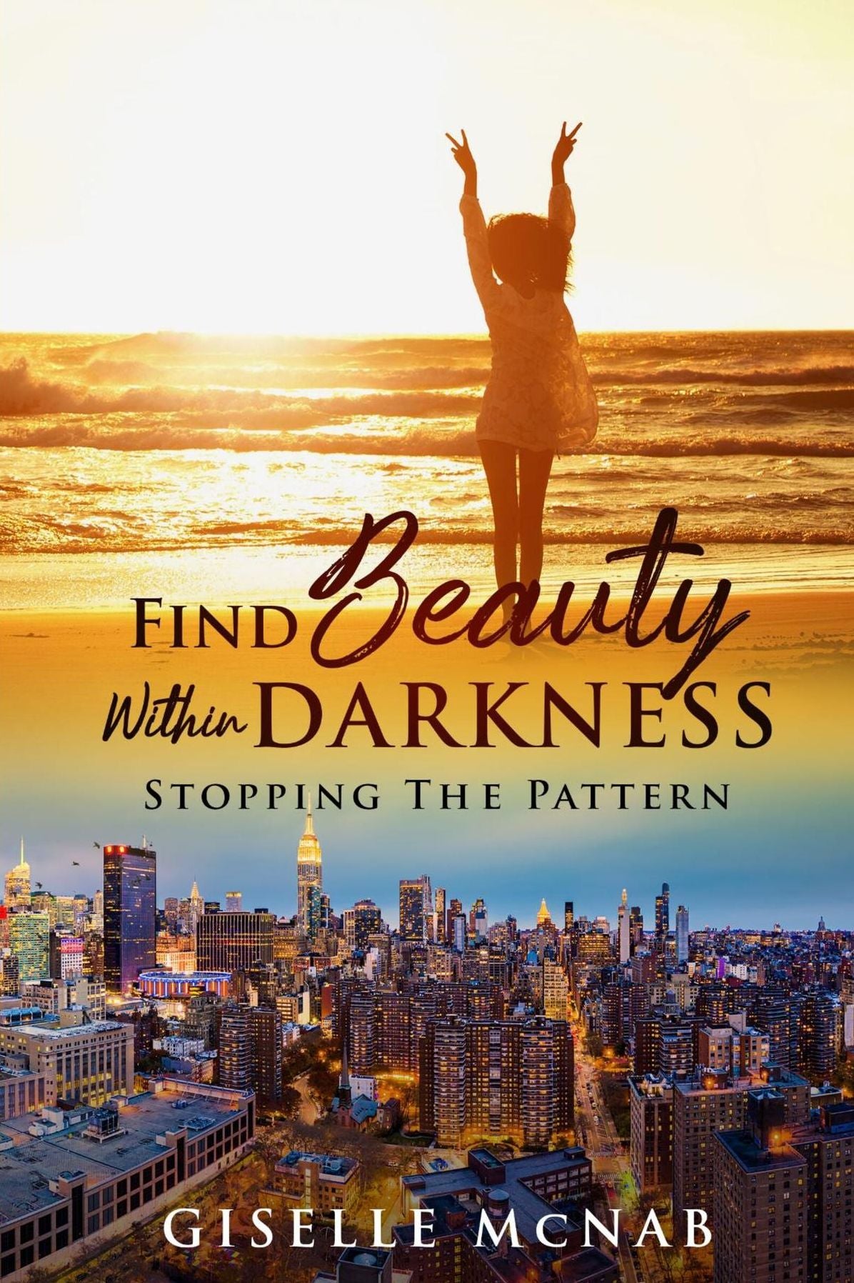 Find Beauty Within Darkness