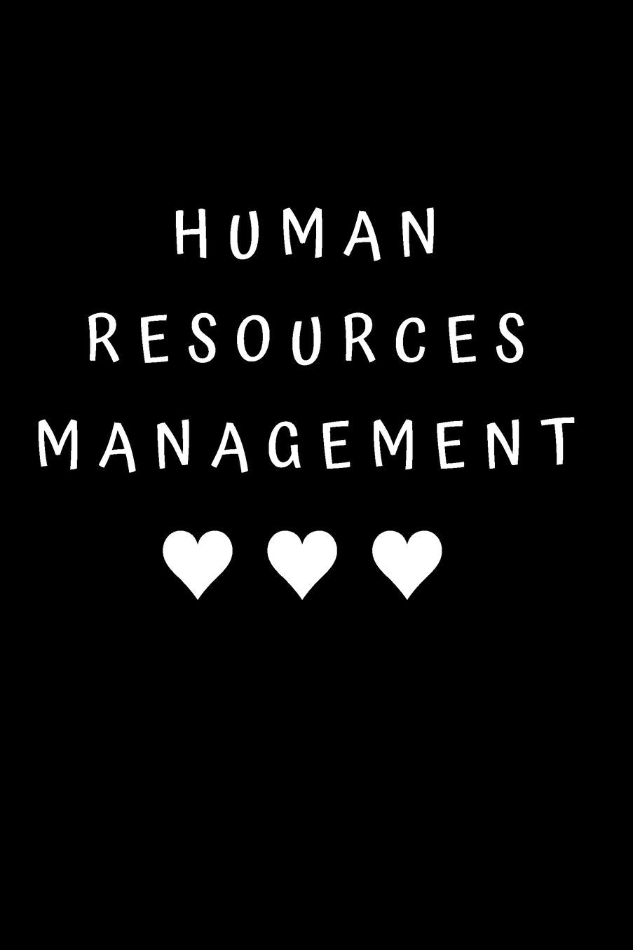 Human Resources Management: Unlined Notebook - 6 x 9 inches - 110 Pages (Funny Office Journals)