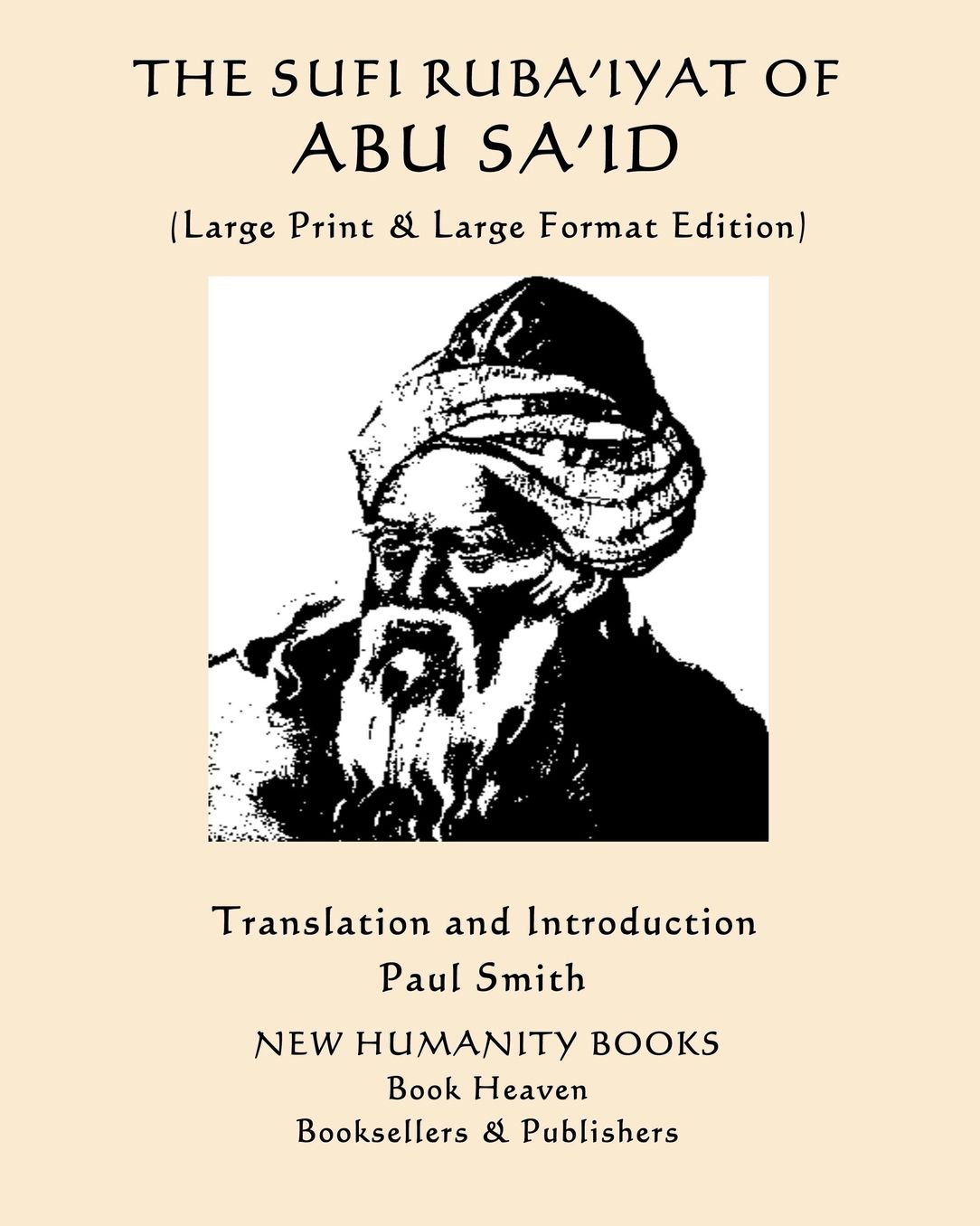 The Sufi Ruba'iyat of Abu Sa'id: (Large Print & Large Format Edition)