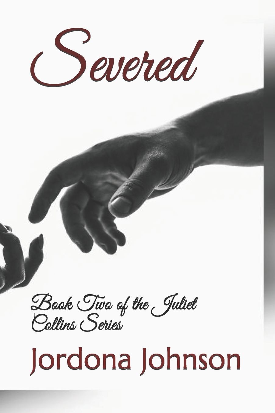 Severed: Book Two of the Juliet Collins Series