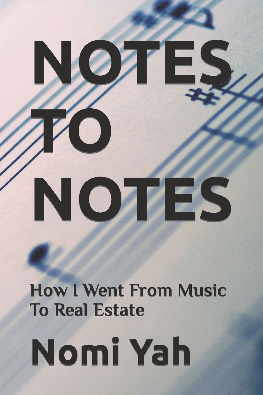 Notes To Notes: How I Went From Music To Real Estate