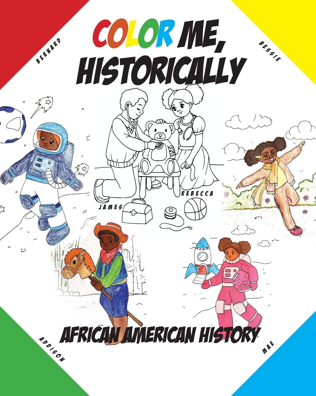 Color Me Historically: African American History Coloring Book
