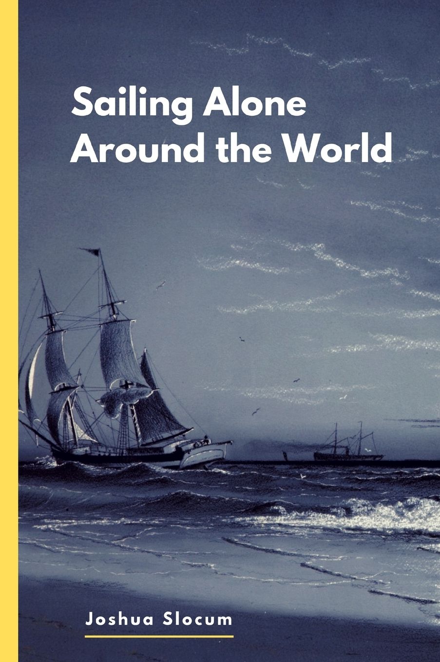 Sailing Alone Around the World