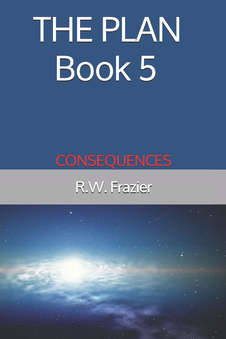 THE PLAN - Book 5: Consequences