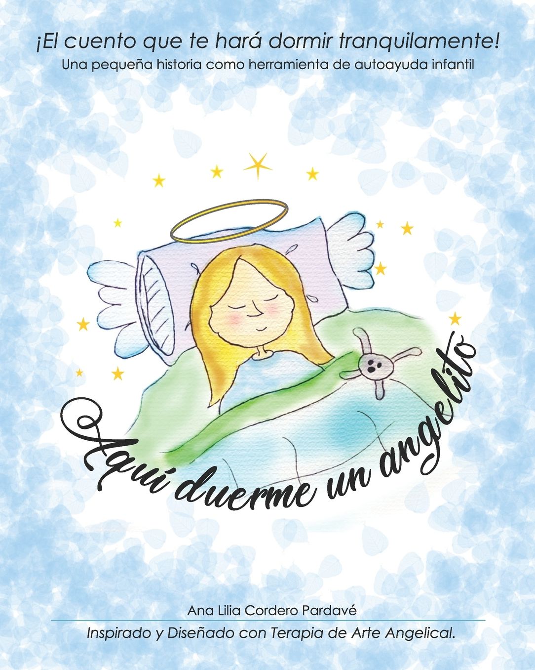 Aquï¿½ duerme un angelito.: ï¿½El cuento que te harï¿½ dormir tranquilamente!