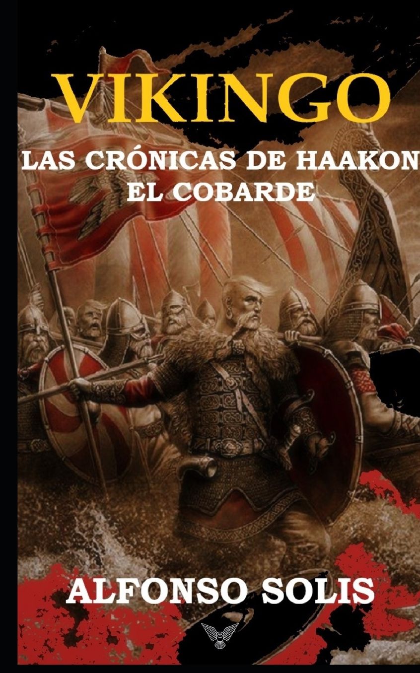 VIKINGO: Las Crónicas de Haakon el Cobarde