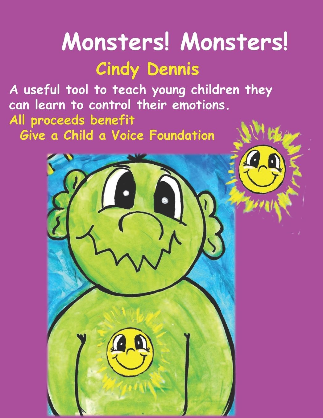 Monsters! Monsters!: All Proceeds go to the Give a Child a Voice Foundation