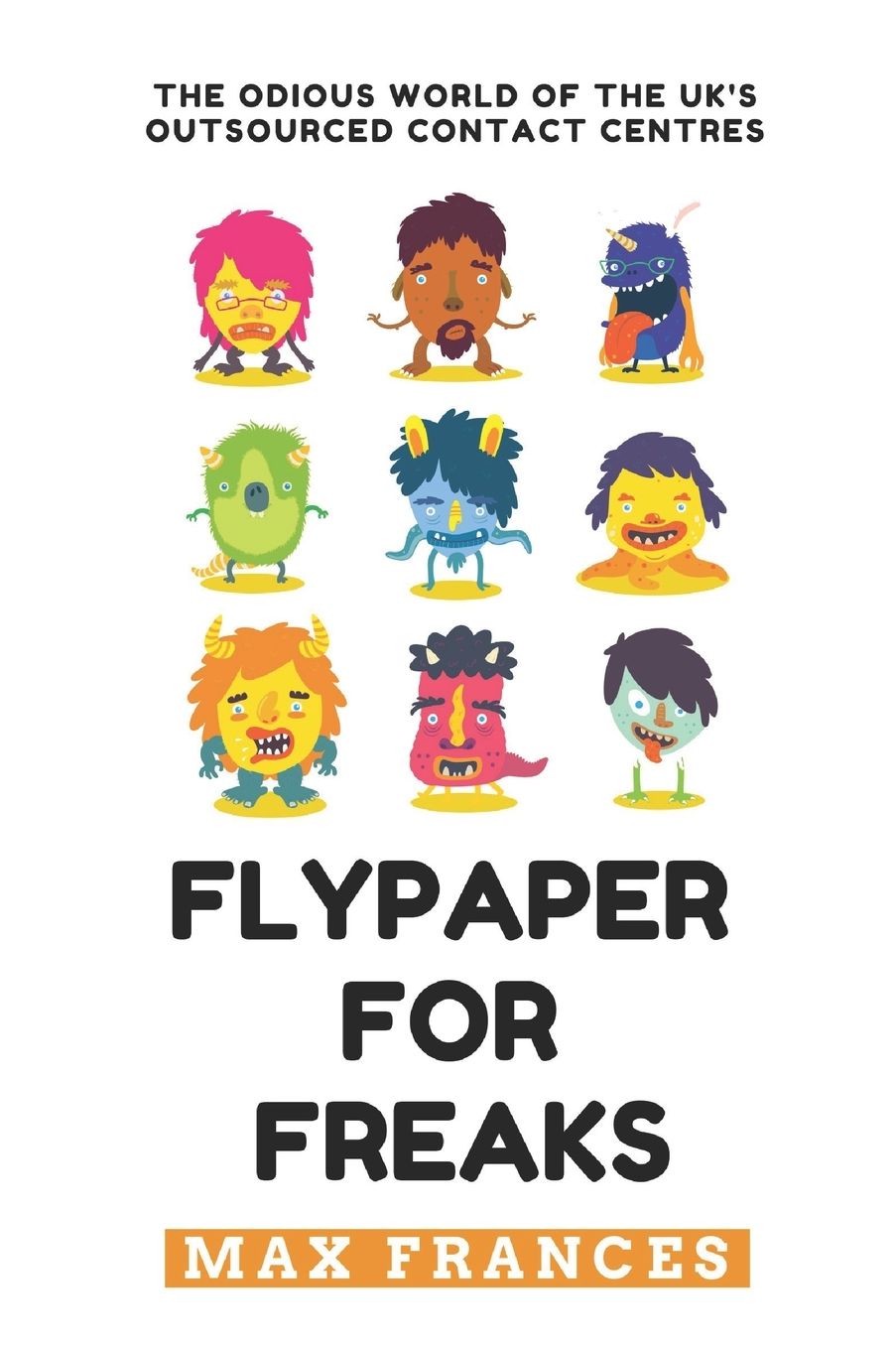 Flypaper For Freaks: The odious world of the UK's outsourced contact centres