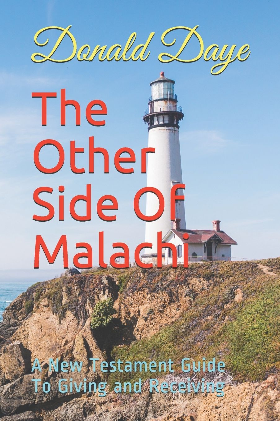 The Other Side of Malachi: A New Testament Guide To Giving and Receiving