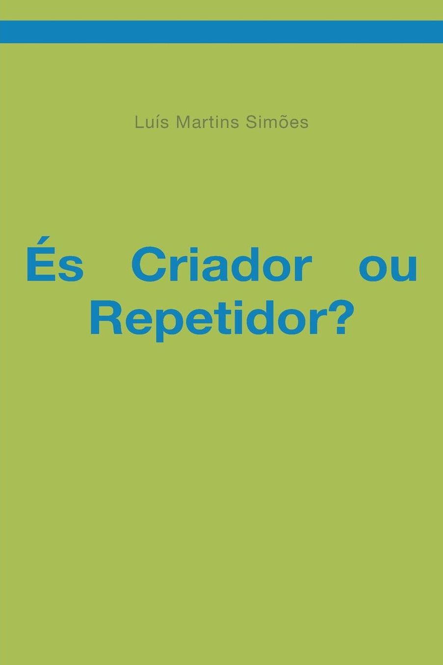ï¿½s Criador ou Repetidor?