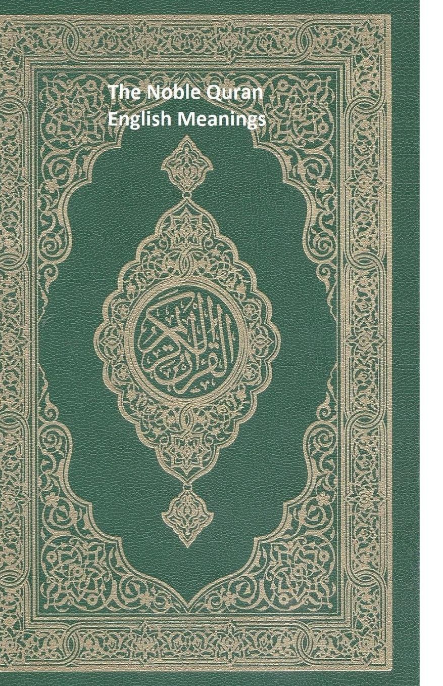 The Noble Quran: English Meanings