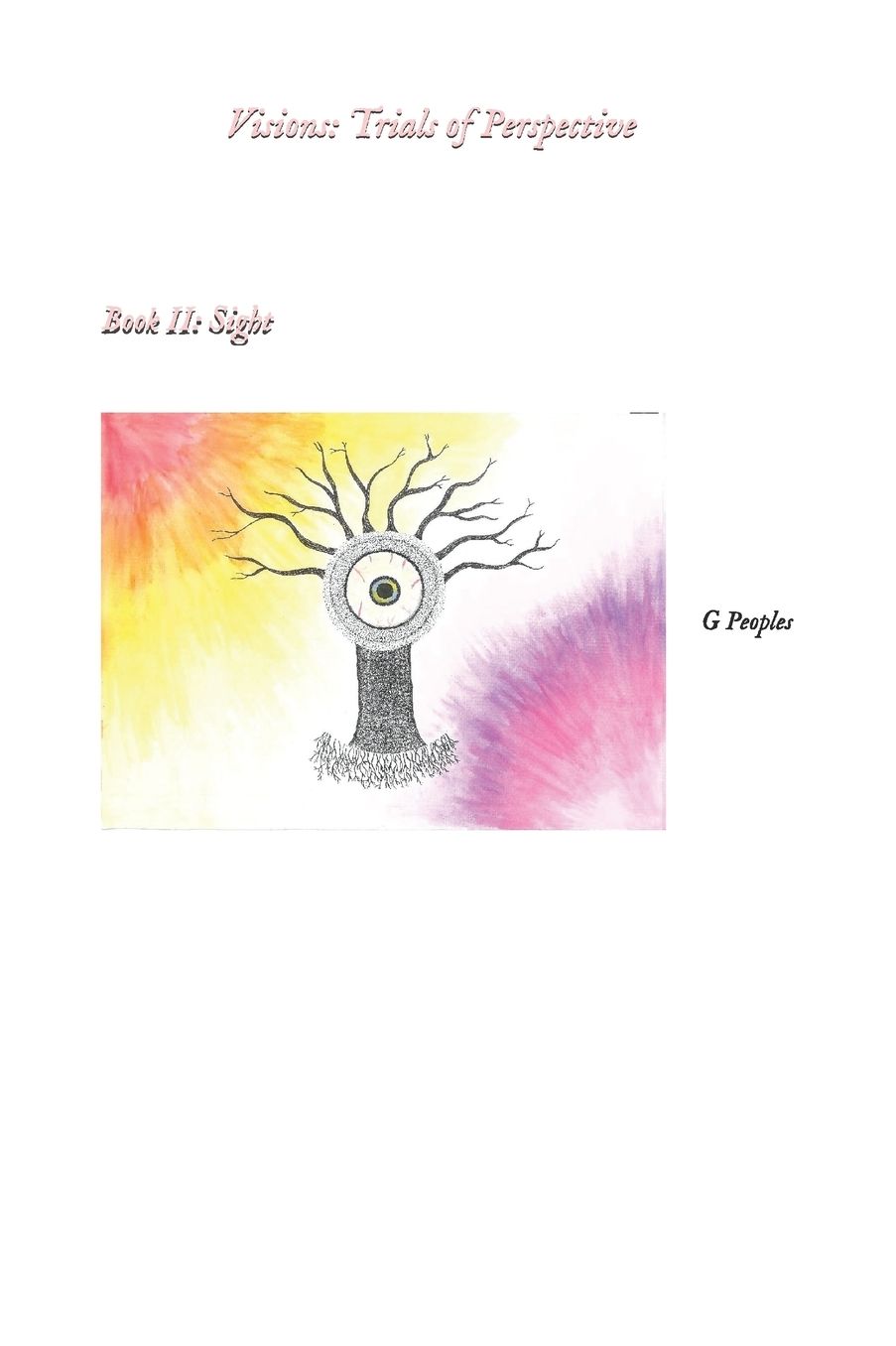 Visions: Trials of Perspective: Book II: Sight