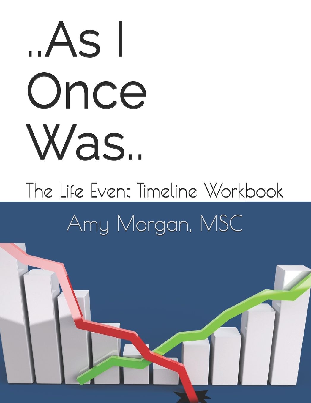 As I Once Was: The Life Event Timeline Workbook