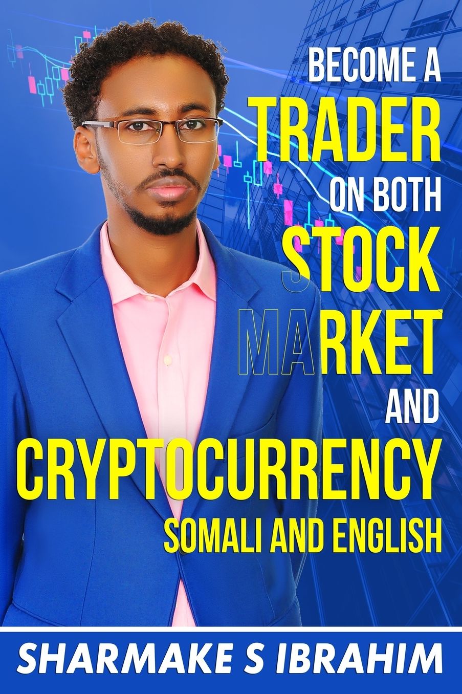 Become a Trader on Both Stock Market and Cryptocurrency Somali and English
