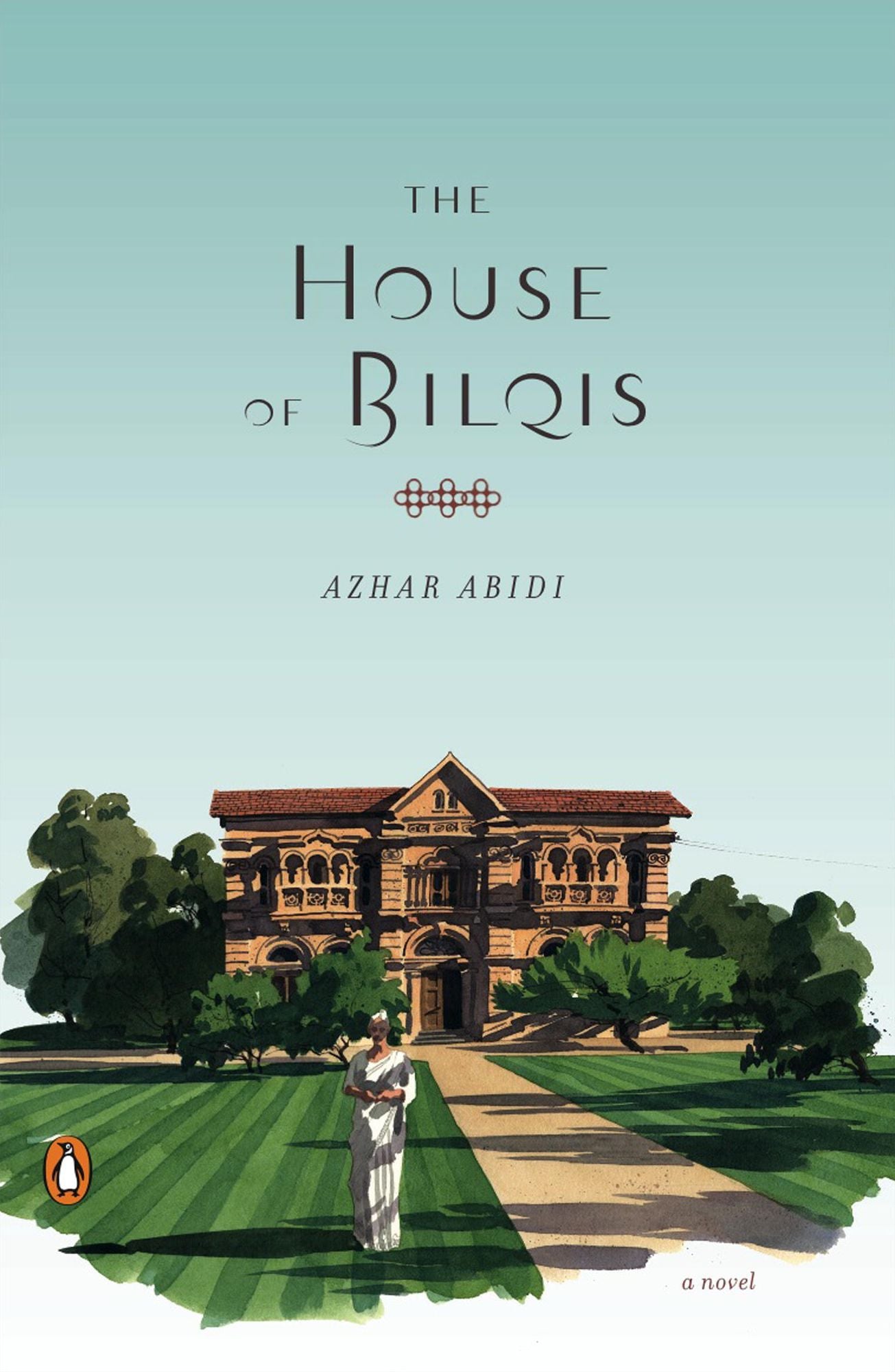 The House of Bilqis: A Novel