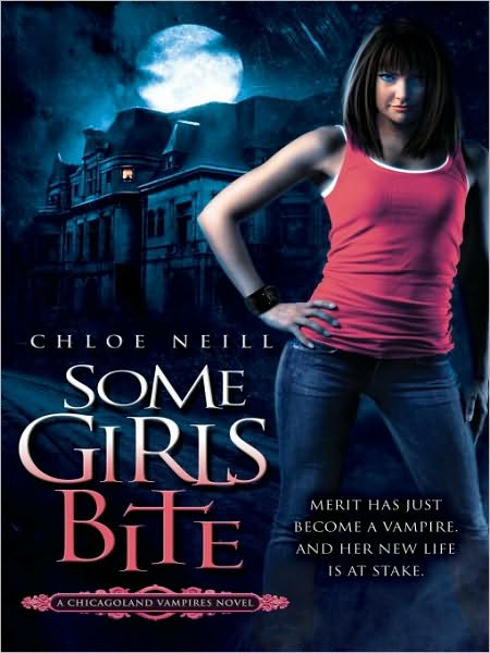 Some Girls Bite (Chicagoland Vampires Series #1)