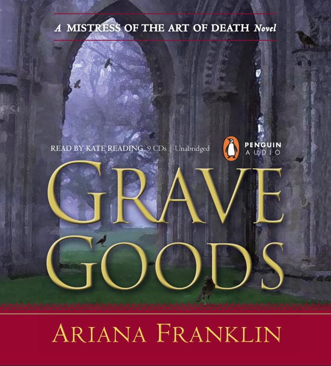 Grave Goods (Mistress of the Art of Death Series #3)
