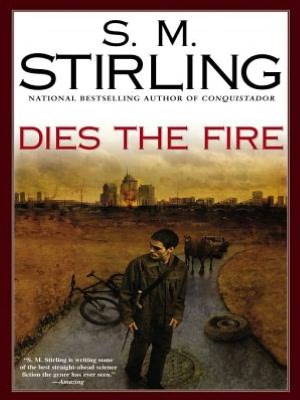Dies the Fire (Emberverse Series #1)
