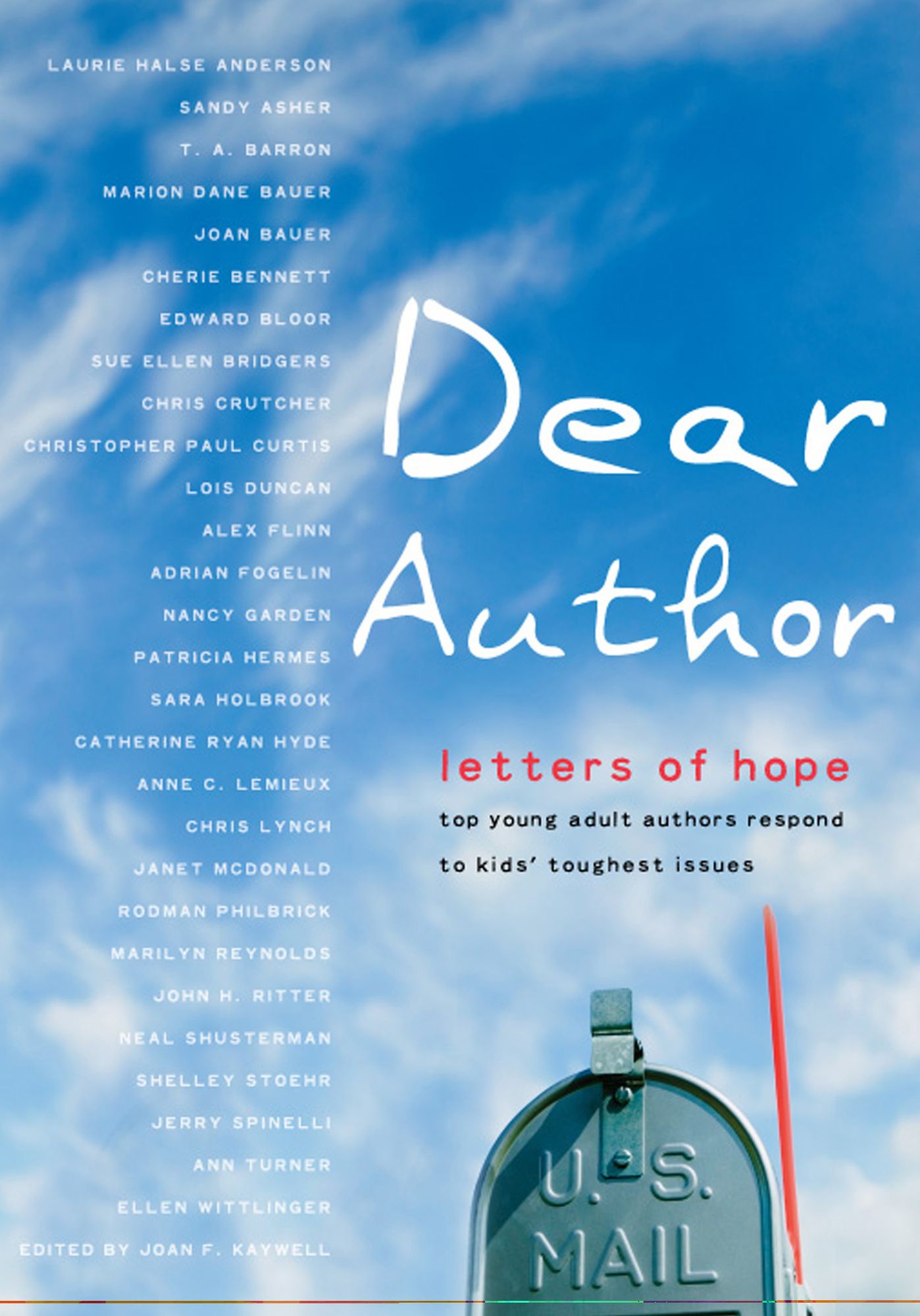 Dear Author: Letters of Hope Top Young Adult Authors Respond to Kids' Toughest Issues
