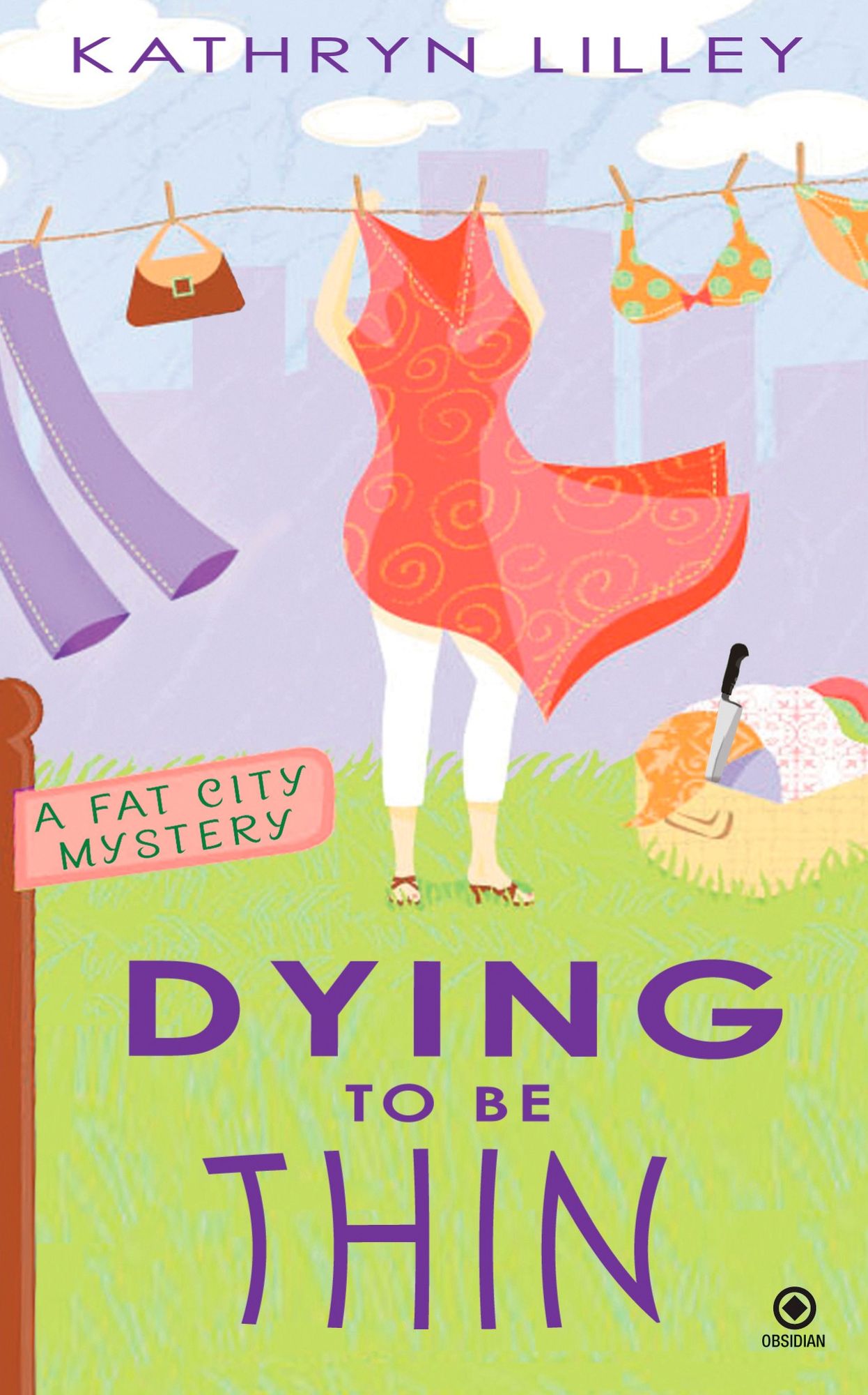 Dying to Be Thin: A Fat City Mystery