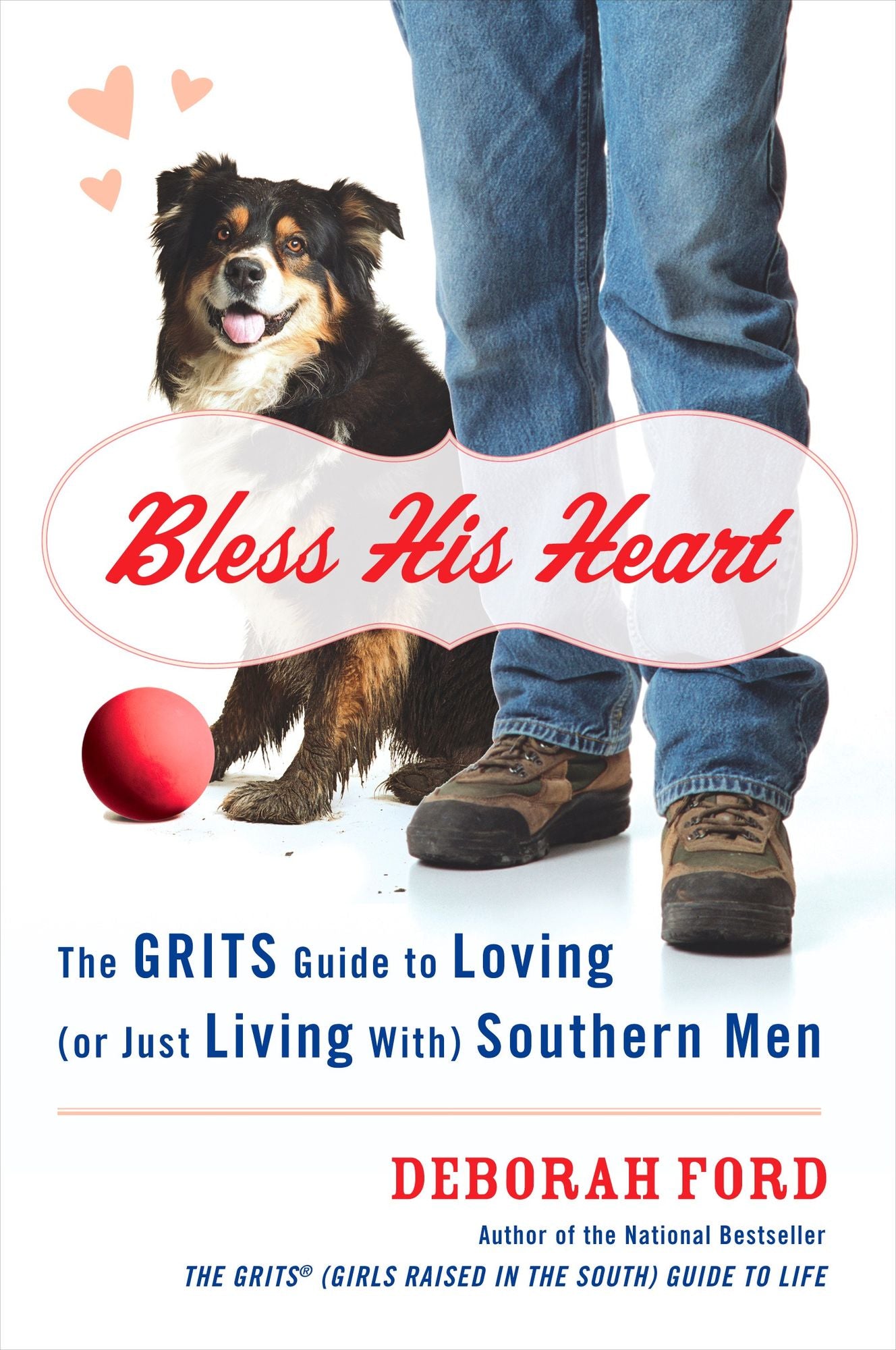 Bless His Heart: The GRITS Guide to Loving (or Just Living With) Southern Men
