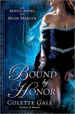 Bound by Honor: An Erotic Novel of Maid Marian