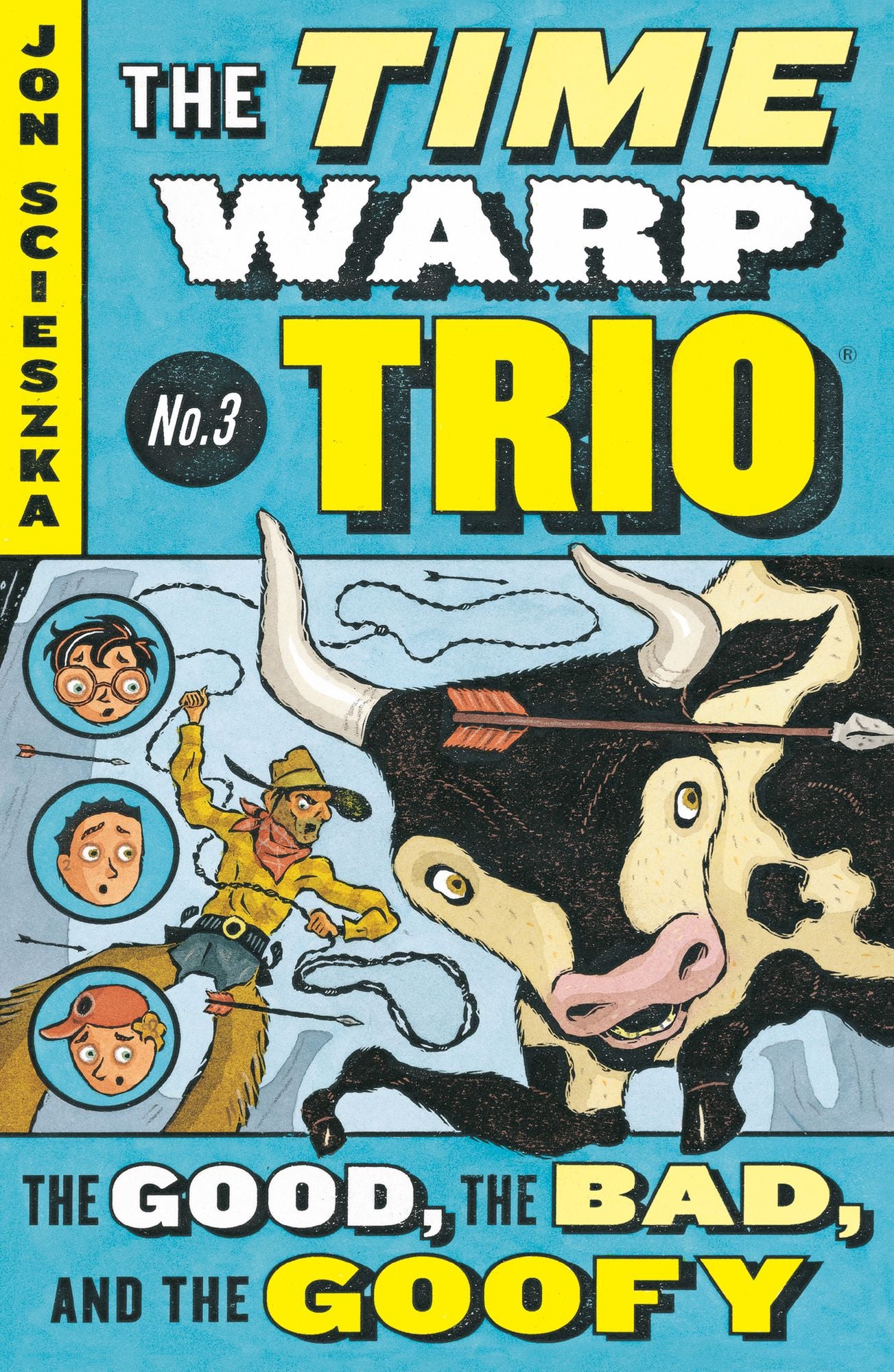 The Good, the Bad, and the Goofy (The Time Warp Trio Series #3)
