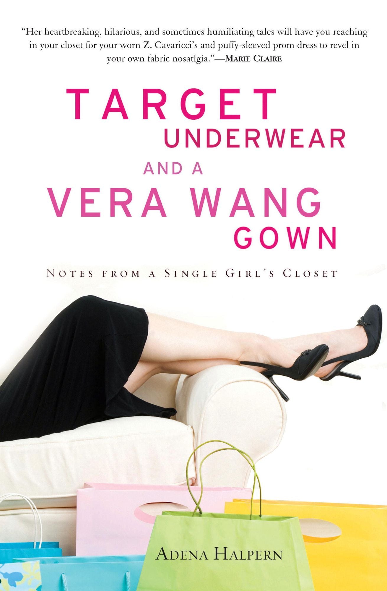 Target Underwear and a Vera Wang Gown: Notes from a Single Girl's Closet
