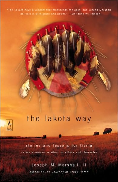 The Lakota Way: Stories and Lessons for Living