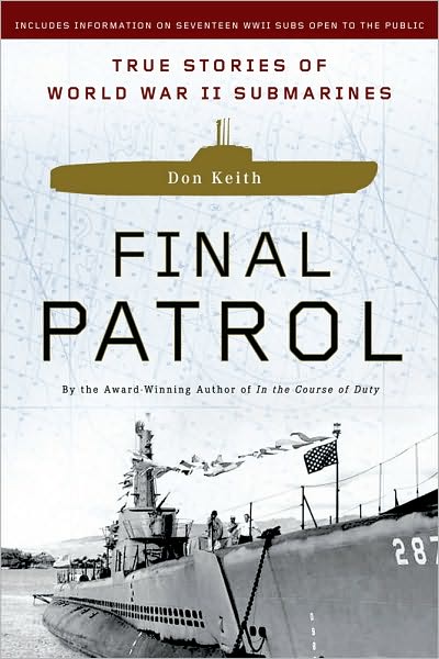 Final Patrol: True Stories of World War II Submarines