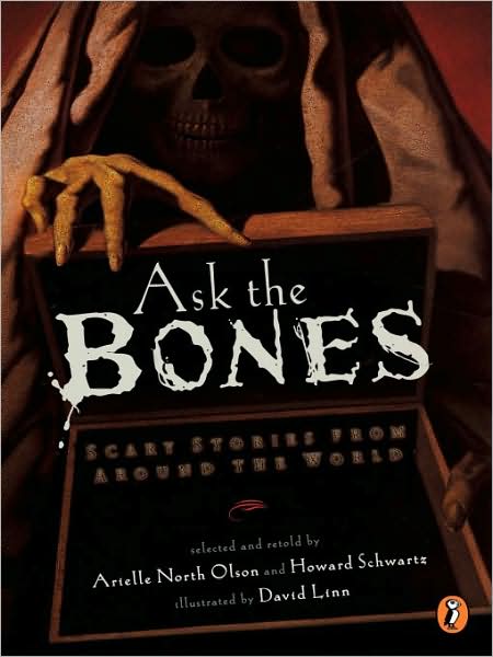 Ask the Bones: Scary Stories from Around the World