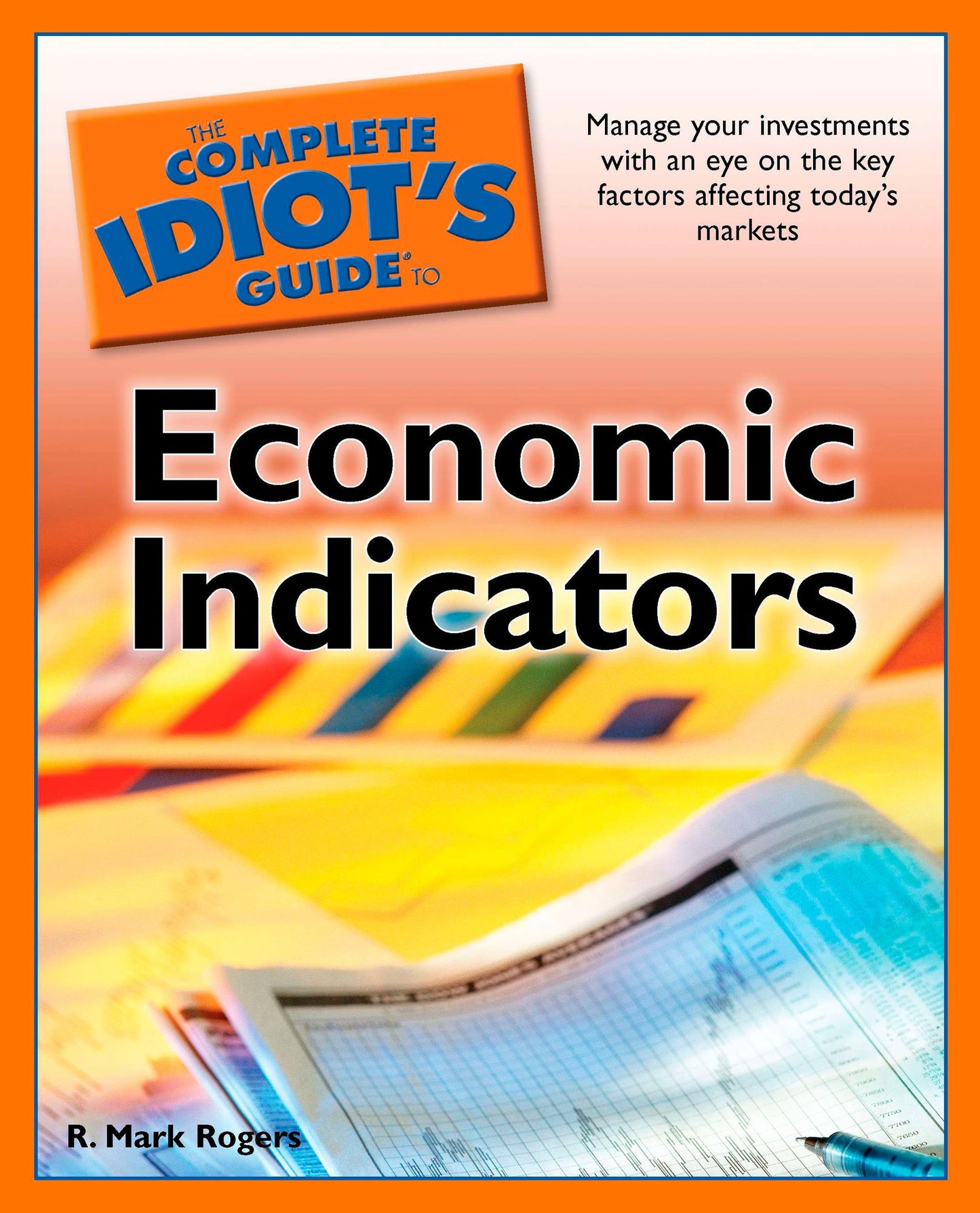 The Complete Idiot's Guide to Economic Indicators