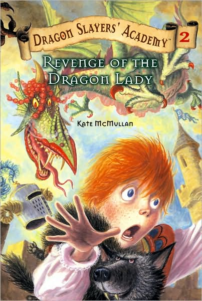 Revenge of the Dragon Lady (Dragon Slayers' Academy Series #2)