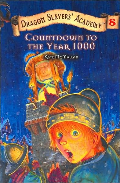 Countdown to the Year 1000 (Dragon Slayers' Academy Series #8)