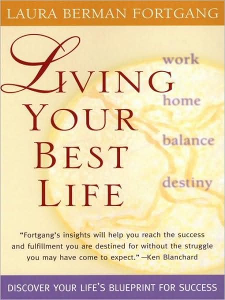 Living Your Best Life: Discover Your Life's Blueprint for Success
